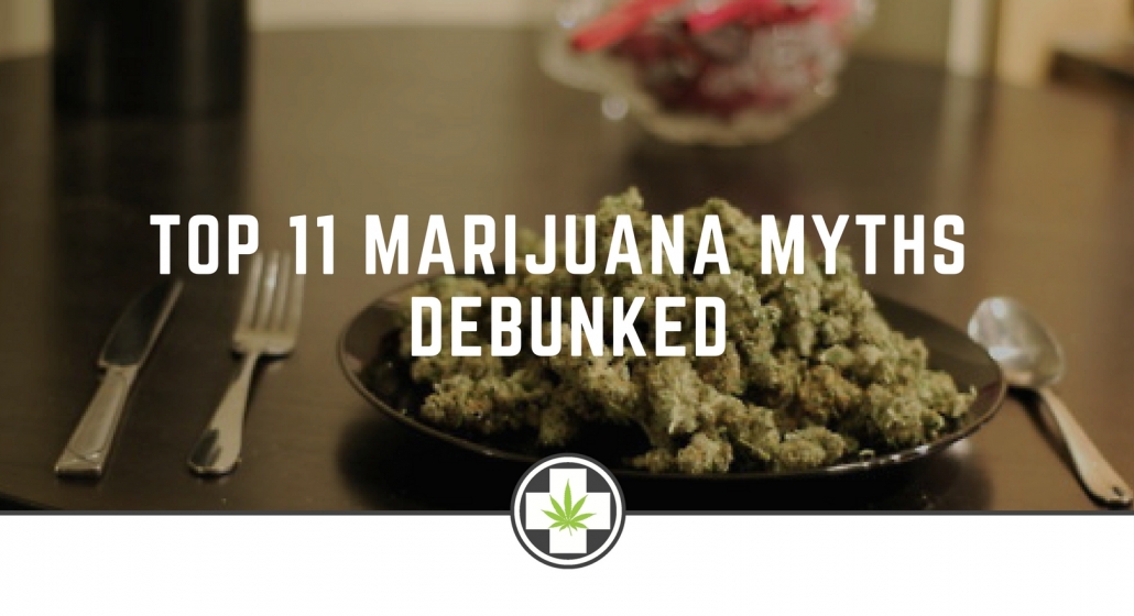 Top 11 Marijuana Myths Debunked